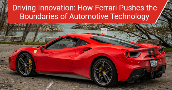Driving innovation: How Ferrari pushes the boundaries of automotive technology