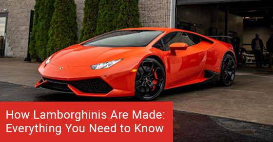 How Lamborghinis Are Made: Everything You Need to Know